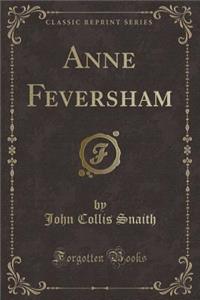 Anne Feversham (Classic Reprint)