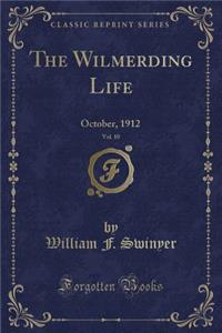 The Wilmerding Life, Vol. 10