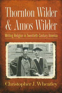 Thornton Wilder and Amos Wilder