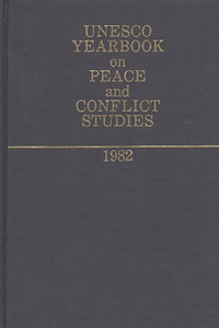 UNESCO Yearbook on Peace and Conflict Studies 1982