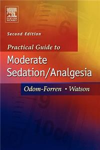 Practical Guide to Moderate Sedation/Analgesia