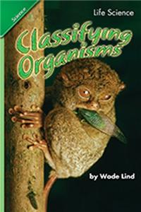 Science 2007 Student Edition Chapter Booklet Grade 5 Chapter 01 Classifying Organisms