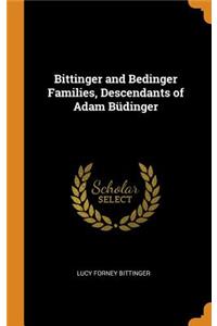 Bittinger and Bedinger Families, Descendants of Adam BÃ¼dinger