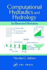 Computational Hydraulics and Hydrology: An Illustrated Dictionary [Special Indian Edition - Reprint Year: 2020]