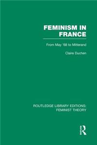 Feminism in France (Rle Feminist Theory)