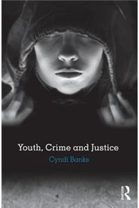 Youth, Crime and Justice