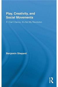 Play, Creativity, and Social Movements