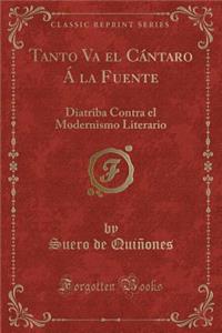 Tanto Va El Cántaro Á La Fuente