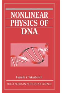 Nonlinear Physics of DNA