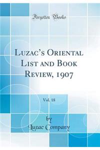Luzac's Oriental List and Book Review, 1907, Vol. 18 (Classic Reprint)