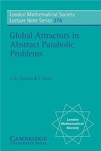 Global Attractors in Abstract Parabolic Problems