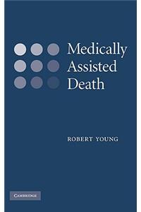 Medically Assisted Death