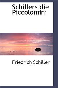 Schillers Die Piccolomini