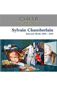 Sylvain Chamberlain Selected Works 2009 - 2010