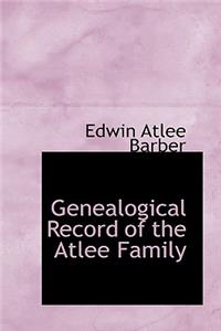 Genealogical Record of the Atlee Family