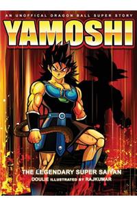 Yamoshi - The Legendary Super Saiyan