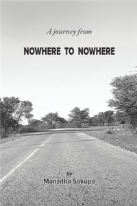 journey from NOWHERE TO NOWHERE