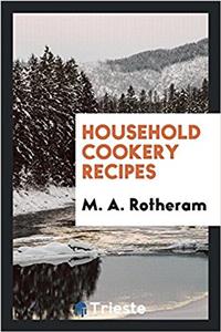 HOUSEHOLD COOKERY RECIPES