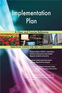 Implementation Plan A Clear and Concise Reference