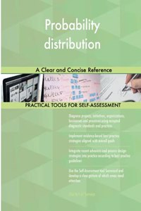 Probability distribution A Clear and Concise Reference