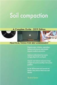 Soil compaction A Complete Guide - 2019 Edition