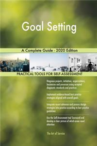 Goal Setting A Complete Guide - 2020 Edition