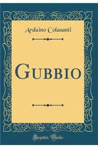 Gubbio (Classic Reprint)