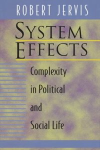 Systems Effects - Complexity in Political & Social Life: Complexity in Political and Social Life