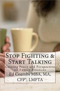 Stop Fighting & Start Talking