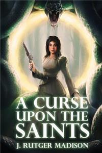 A Curse upon the Saints