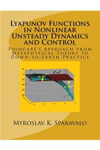 Lyapunov Functions in Nonlinear Unsteady Dynamics and Control