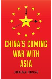 China's Coming War with Asia