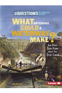 What Difference Could a Waterway Make?