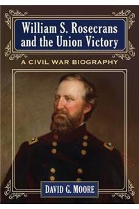 William S. Rosecrans and the Union Victory