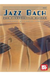 Jazz Bach For Fingerstyle Guitar