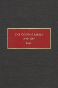 Dongan Papers, 1683-1688, Part II