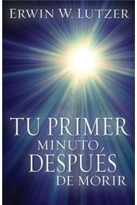 Tu Primer Minuto, Despues de Morir