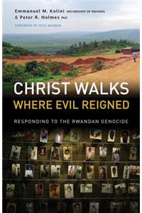 Christ Walks Where Evil Reigned