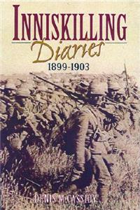 Inniskilling Diaries, The: 1899-1903