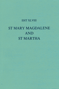 Lives of St Mary Magdalene and St Martha