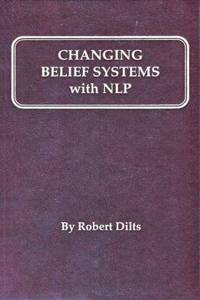 Changing Belief Systems with Neurolinguistic Programming