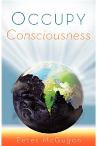 Occupy Consciousness