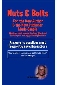Nuts and Bolts for the New Author and Publisher Made Simple