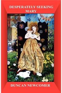 Desperately Seeking Mary