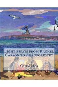 Eight essays from Rachel Carson to Agroforestry