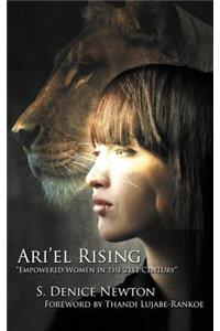 Ari'el Rising Empowered Women in the 21st Century