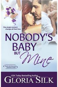 Nobody's Baby But Mine: One single moment changes all their lives