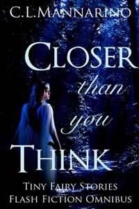 Closer than you Think