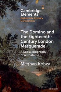 Domino and the Eighteenth-Century London Masquerade