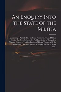 Enquiry Into the State of the Militia